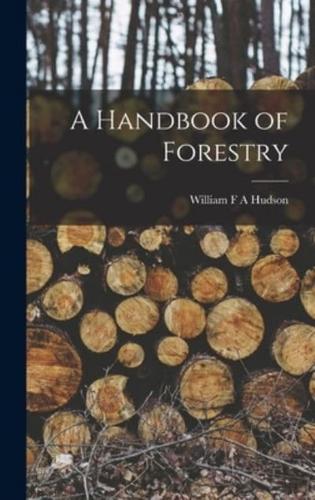 A Handbook of Forestry