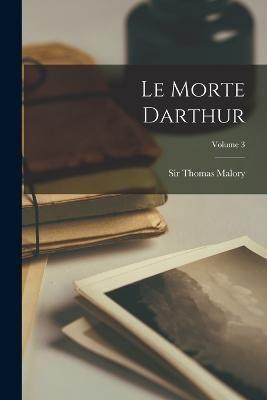Le Morte Darthur; Volume 3