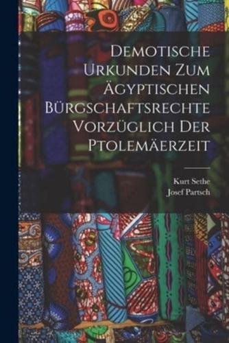 Demotische Urkunden Zum Ägyptischen Bürgschaftsrechte Vorzüglich Der Ptolemäerzeit