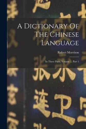 A Dictionary Of The Chinese Language