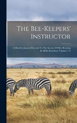 The Bee-Keepers' Instructor