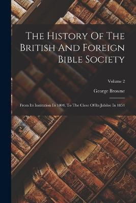 The History Of The British And Foreign Bible Society