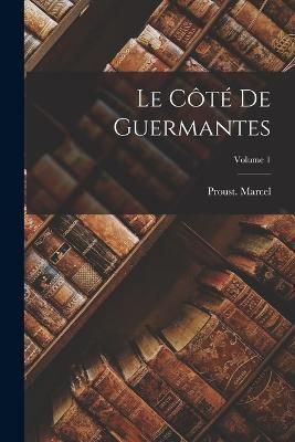 Le Côté De Guermantes; Volume 1