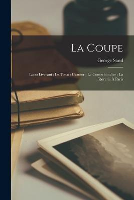 La Coupe; Lupo Liverani; Le Toast; Garnier; Le Contrebandier; La Rêverie À Paris