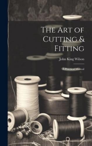 The Art of Cutting & Fitting