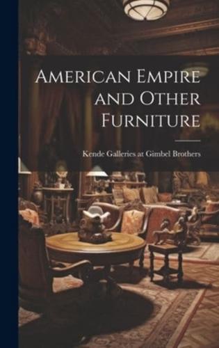 American Empire and Other Furniture