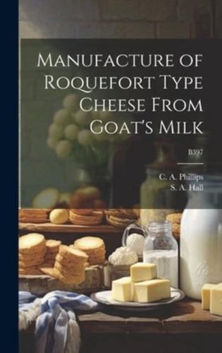 Manufacture of Roquefort Type Cheese From Goat's Milk; B397