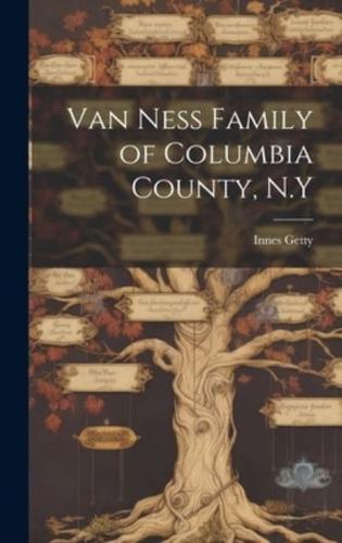 Van Ness Family of Columbia County, N.Y
