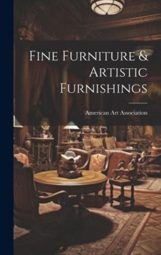 Fine Furniture & Artistic Furnishings