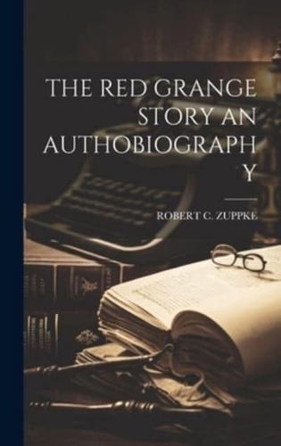 The Red Grange Story an Authobiography