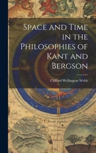 Space and Time in the Philosophies of Kant and Bergson