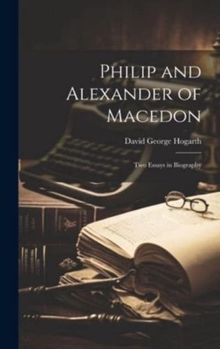 Philip and Alexander of Macedon