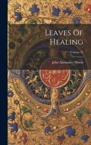 Leaves Of Healing; Volume 37