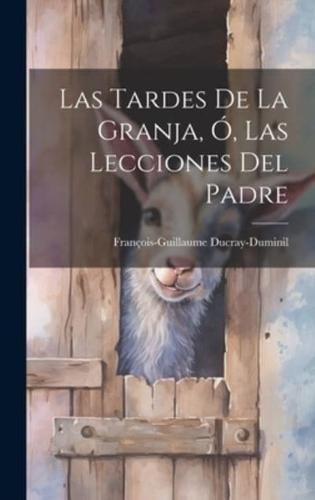 Las Tardes De La Granja, Ó, Las Lecciones Del Padre