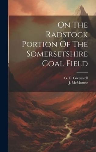 On The Radstock Portion Of The Somersetshire Coal Field