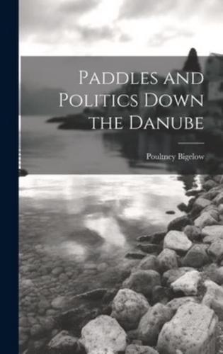 Paddles and Politics Down the Danube