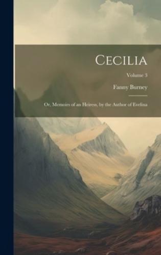 Cecilia; Or, Memoirs of an Heiress, by the Author of Evelina; Volume 3