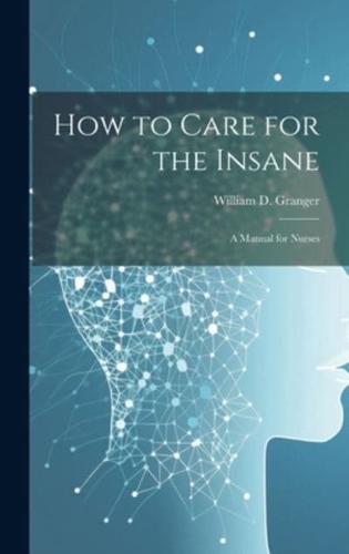 How to Care for the Insane