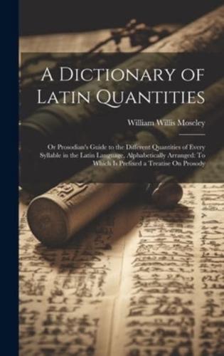 A Dictionary of Latin Quantities