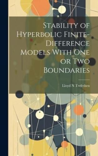 Stability of Hyperbolic Finite-Difference Models With One or Two Boundaries