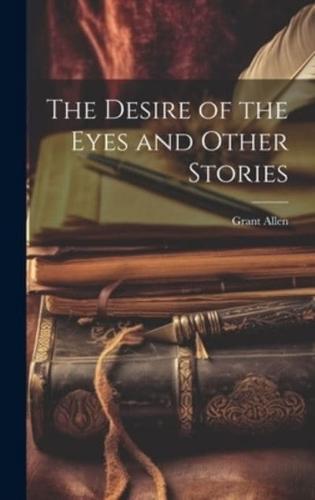 The Desire of the Eyes and Other Stories