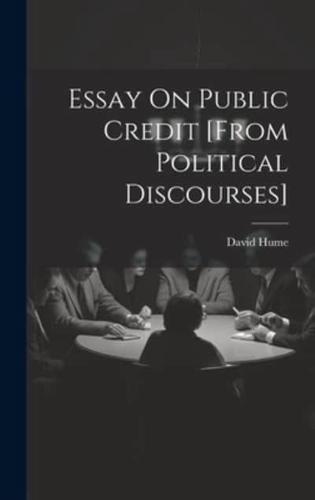 Essay On Public Credit [From Political Discourses]