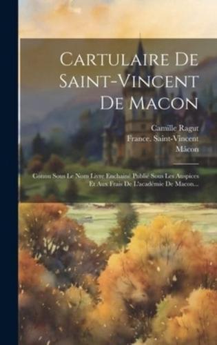 Cartulaire De Saint-Vincent De Macon
