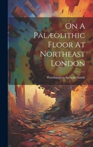 On A Palæolithic Floor At Northeast London