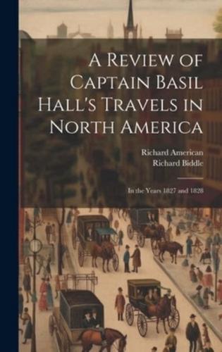 A Review of Captain Basil Hall's Travels in North America