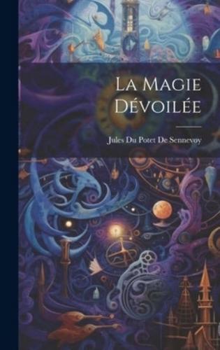 La Magie Dévoilée