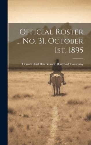 Official Roster ... No. 31. October 1St, 1895