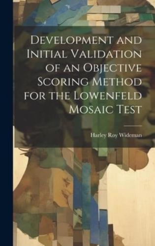 Development and Initial Validation of an Objective Scoring Method for the Lowenfeld Mosaic Test