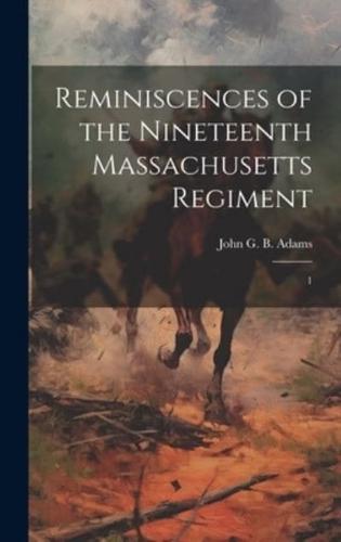 Reminiscences of the Nineteenth Massachusetts Regiment