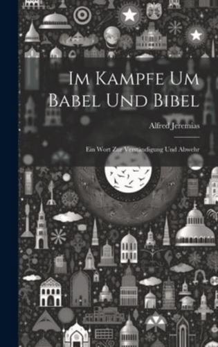 Im Kampfe Um Babel Und Bibel