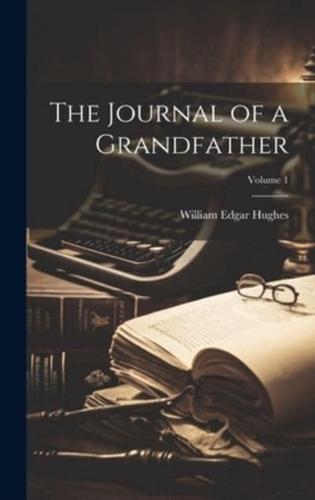 The Journal of a Grandfather; Volume 1