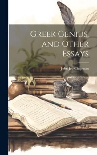 Greek Genius, and Other Essays
