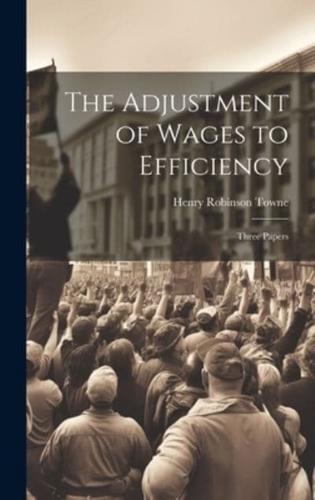 The Adjustment of Wages to Efficiency