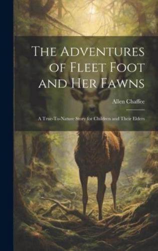 The Adventures of Fleet Foot and Her Fawns