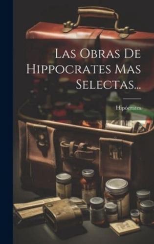 Las Obras De Hippocrates Mas Selectas...