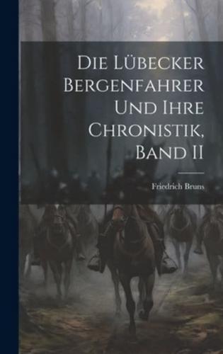 Die Lübecker Bergenfahrer Und Ihre Chronistik, Band II