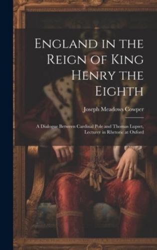 England in the Reign of King Henry the Eighth