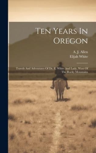 Ten Years In Oregon