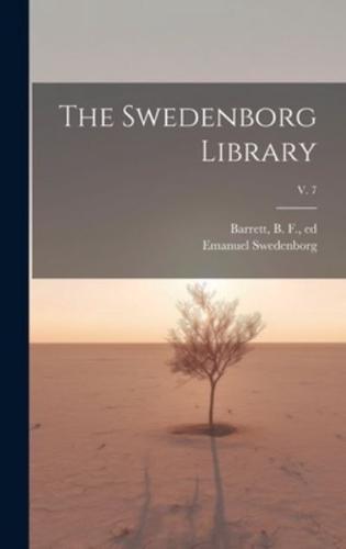 The Swedenborg Library; V. 7