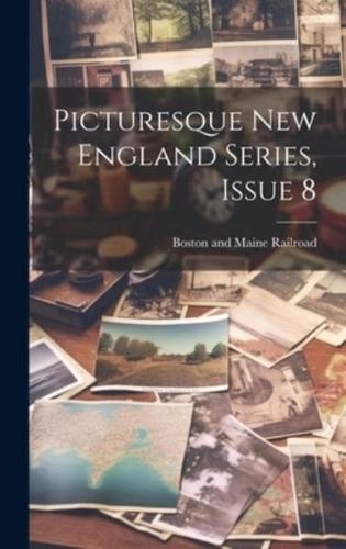 Picturesque New England Series, Issue 8