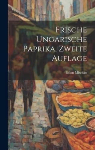 Frische Ungarische Paprika, Zweite Auflage
