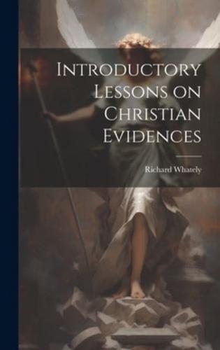 Introductory Lessons on Christian Evidences