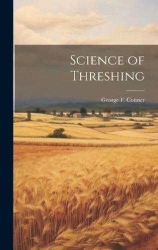 Science of Threshing