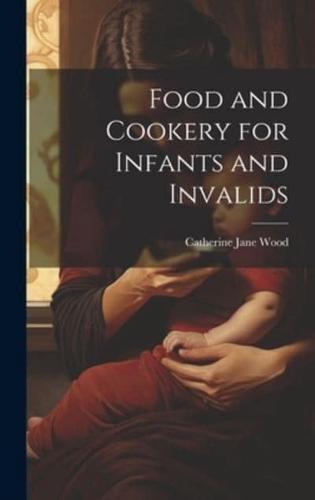 Food and Cookery for Infants and Invalids