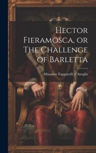 Hector Fieramosca, or The Challenge of Barletta