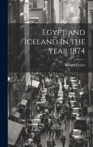 Egypt and Iceland in the Year 1874